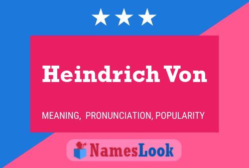 Heindrich Von Name Poster