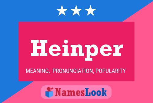 Heinper Name Poster