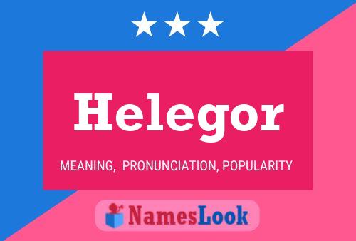 Helegor Name Poster