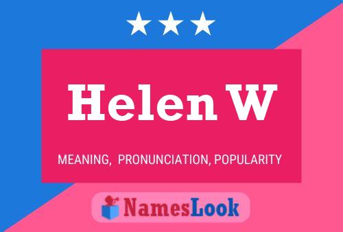 Helen W Name Poster