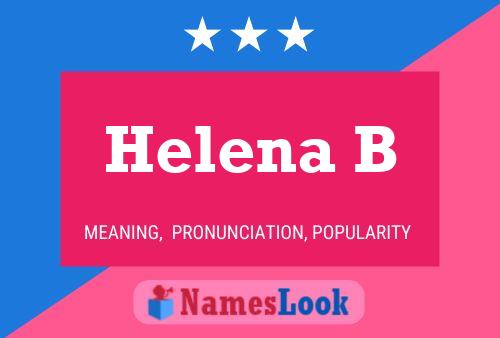 Helena B Name Poster