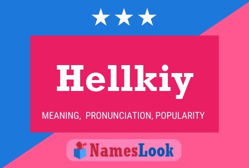 Hellkiy Name Poster