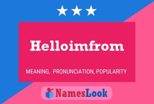 Helloimfrom Name Poster