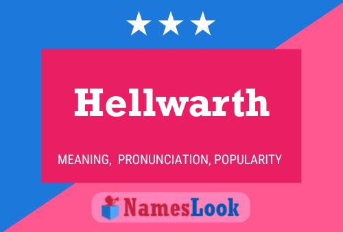 Hellwarth Name Poster