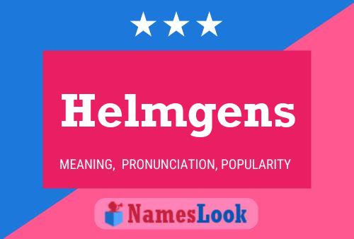 Helmgens Name Poster