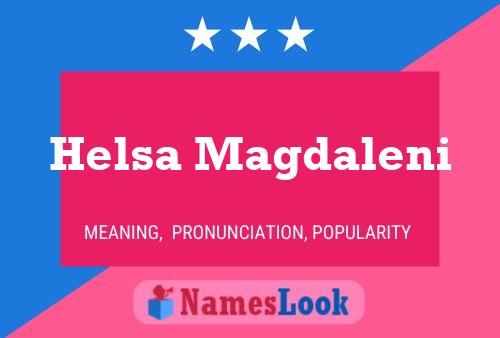 Helsa Magdaleni Name Poster