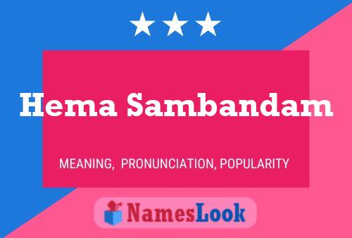 Hema Sambandam Name Poster