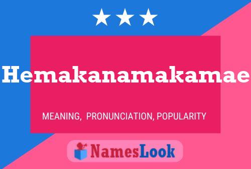 Hemakanamakamae Name Poster