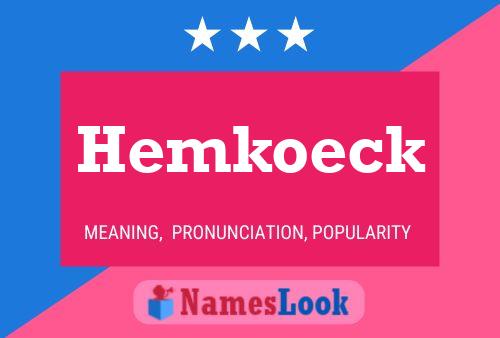 Hemkoeck Name Poster