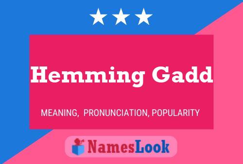 Hemming Gadd Name Poster