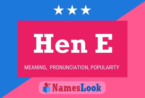 Hen E Name Poster