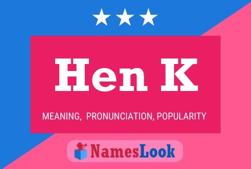 Hen K Name Poster