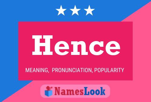 Hence Name Poster