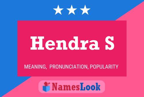 Hendra S Name Poster