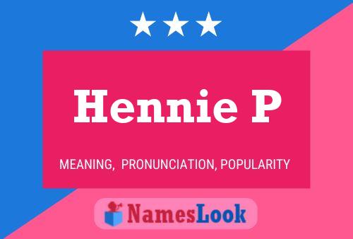 Hennie P Name Poster