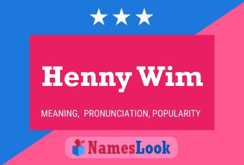 Henny Wim Name Poster