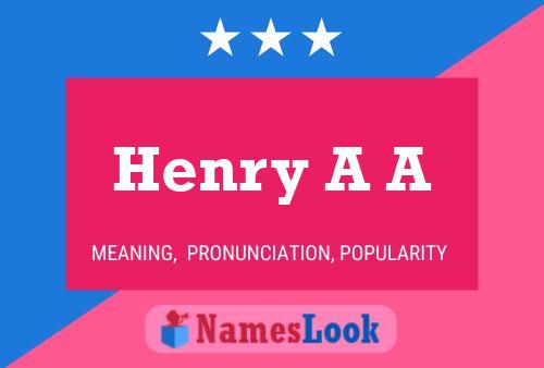 Henry A A Name Poster