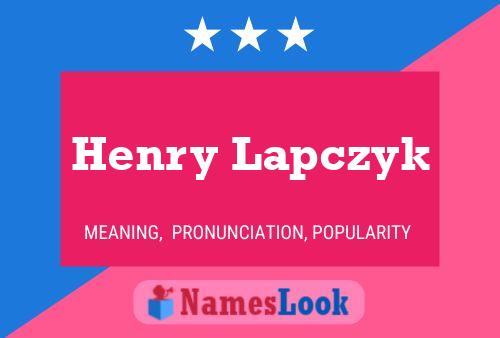 Henry Lapczyk Name Poster