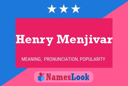 Henry Menjivar Name Poster