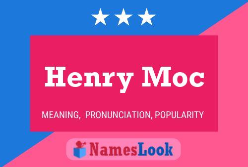 Henry Moc Name Poster