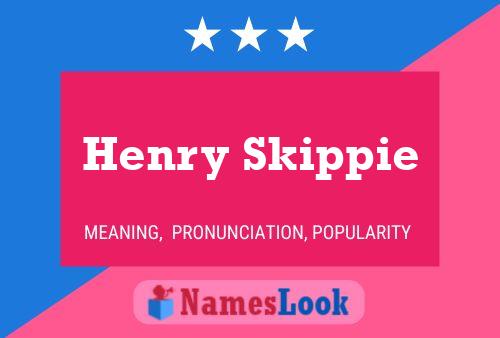 Henry Skippie Name Poster