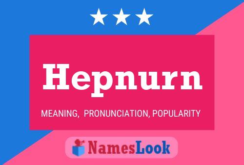 Hepnurn Name Poster