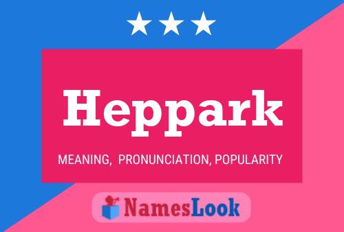 Heppark Name Poster