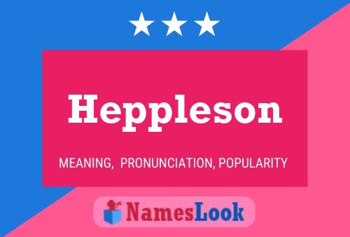 Heppleson Name Poster