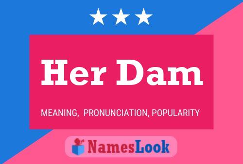 Her Dam Name Poster