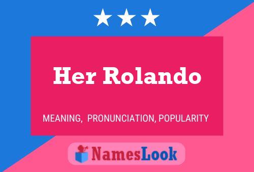 Her Rolando Name Poster