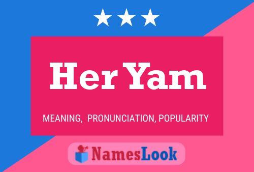 Her Yam Name Poster