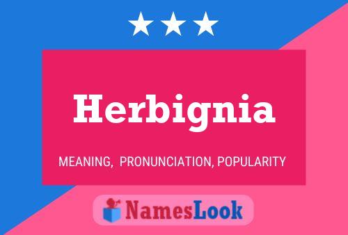 Herbignia Name Poster