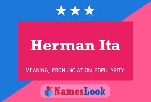 Herman Ita Name Poster