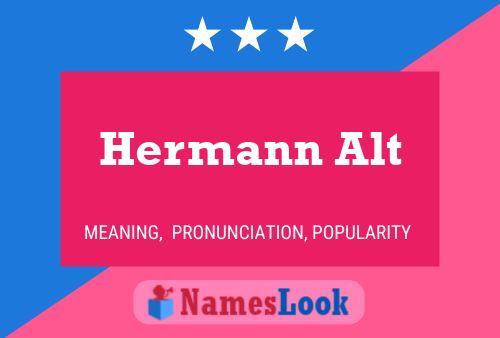 Hermann Alt Name Poster