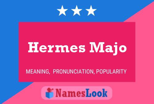 Hermes Majo Name Poster