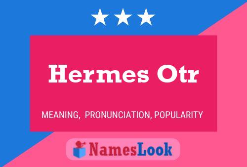 Hermes Otr Name Poster