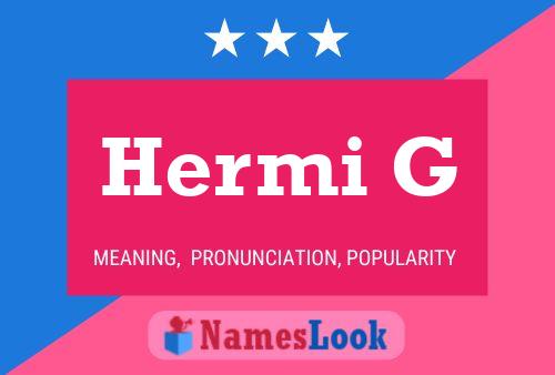 Hermi G Name Poster