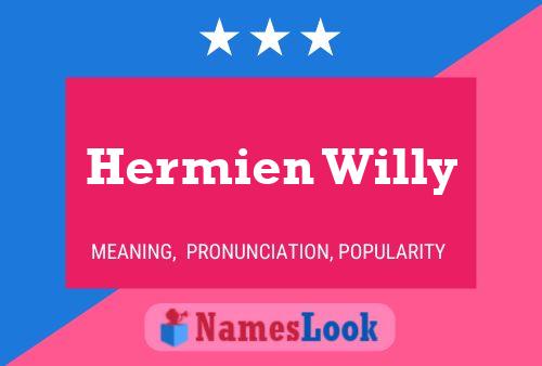 Hermien Willy Name Poster