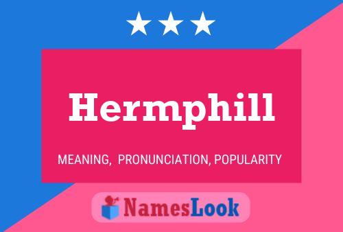 Hermphill Name Poster