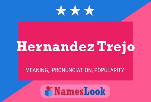 Hernandez Trejo Name Poster