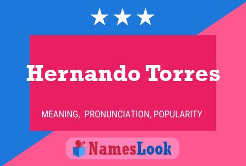 Hernando Torres Name Poster