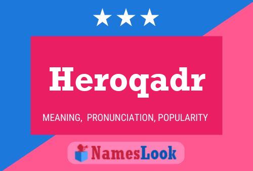 Heroqadr Name Poster