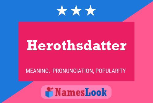 Herothsdatter Name Poster