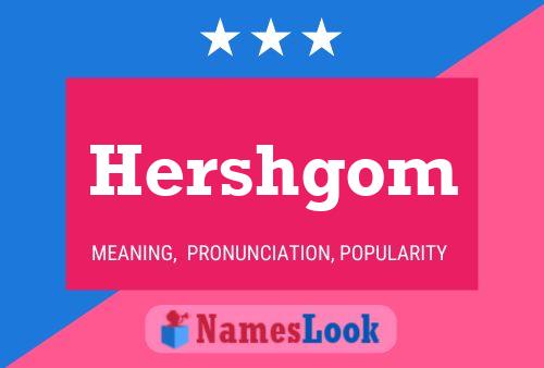 Hershgom Name Poster