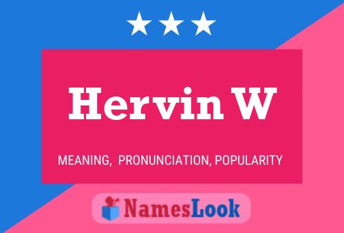 Hervin W Name Poster