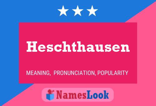 Heschthausen Name Poster