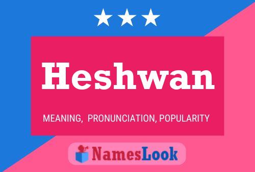 Heshwan Name Poster