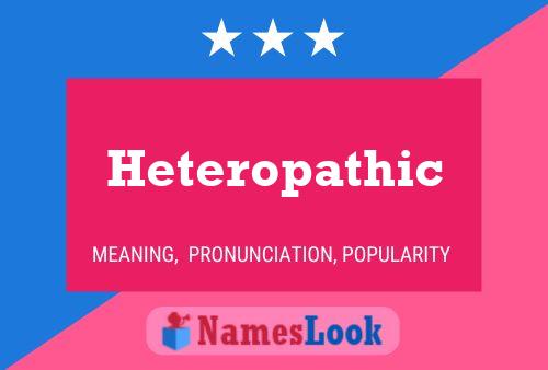 Heteropathic Name Poster