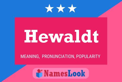 Hewaldt Name Poster