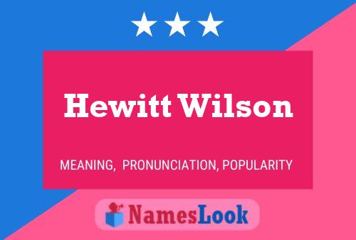 Hewitt Wilson Name Poster